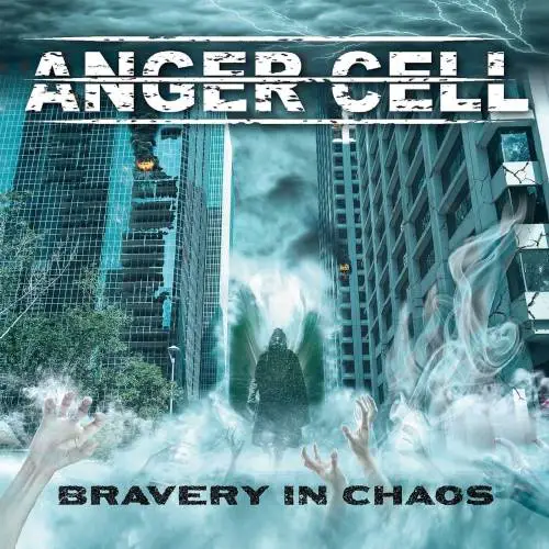 Anger Cell : Bravery in Chaos